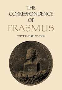 The Correspondence of Erasmus : Letters 2803 to 2939, Volume 20 (Collected Works of Erasmus)