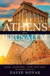 Athens and Jerusalem : God, Humans, and Nature (The Kenneth Michael Tanenbaum Series in Jewish Studies)