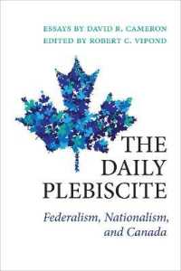 The Daily Plebiscite : Federalism， Nationalism， and Canada (Political Development: Comparative Perspectives)