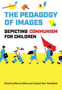 The Pedagogy of Images : Depicting Communism for Children (Studies in Book and Print Culture)