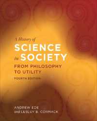 A History of Science in Society : From Philosophy to Utility, Fourth Edition （4TH）