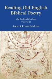 Reading Old English Biblical Poetry : The Book and the Poem in Junius 11 (Toronto Anglo-saxon Series)