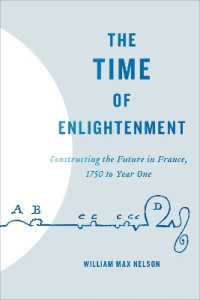 The Time of Enlightenment : Constructing the Future in France, 1750 to Year One