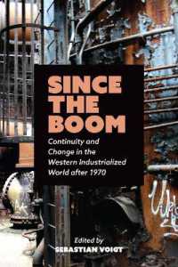 Since the Boom : Continuity and Change in the Western Industrialized World after 1970 (German and European Studies)