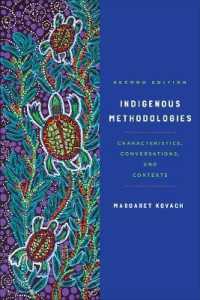 Indigenous Methodologies: Characteristics, Conversations, and Contexts, Second Edition （2ND）