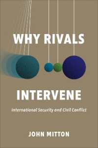 Why Rivals Intervene : International Security and Civil Conflict