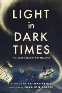 Light in Dark Times : The Human Search for Meaning (Ethnographic)