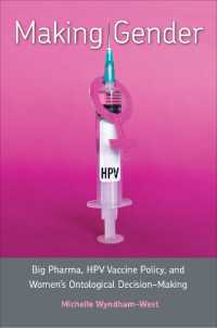 Making Gender : Big Pharma, HPV Vaccine Policy, and Women's Ontological Decision-Making