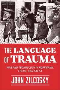 Language of Trauma : War and Technology in Hoffmann, Freud, and Kafka -- Hardback