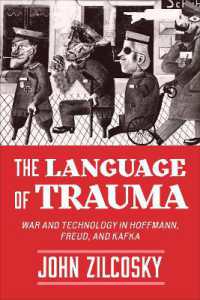 The Language of Trauma : War and Technology in Hoffmann, Freud, and Kafka