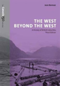 The West Beyond the West : A History of British Columbia (The Canada 150 Collection) （3 Reprint）