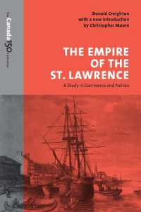The Empire of the St. Lawrence : A Study in Commerce and Politics (The Canada 150 Collection)