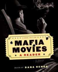 Mafia Movies : A Reader, Second Edition (Toronto Italian Studies) （2ND）