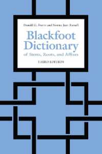 Blackfoot Dictionary of Stems, Roots, and Affixes : Third Edition （3RD）