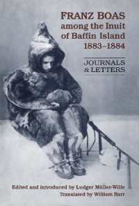 Franz Boas among the Inuit of Baffin Island, 1883-1884 : Journals and Letters