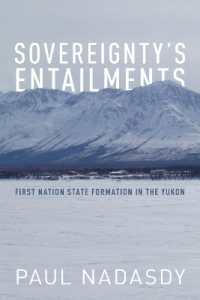 Sovereignty's Entailments : First Nation State Formation in the Yukon