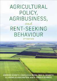 Agricultural Policy, Agribusiness, and Rent-Seeking Behaviour, Third Edition （3RD）
