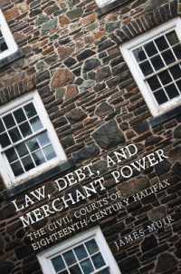 Law, Debt, and Merchant Power : The Civil Courts of Eighteenth-Century Halifax (Osgoode Society for Canadian Legal History)
