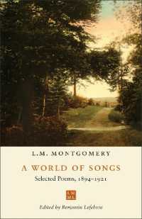 A World of Songs : Selected Poems, 1894-1921 (The L.M. Montgomery Library)