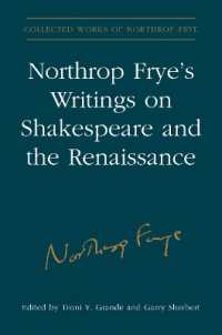 Northrop Frye's Writings on Shakespeare and the Renaissance (Collected Works of Northrop Frye)