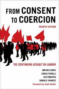 From Consent to Coercion : The Continuing Assault on Labour, Fourth Edition （4TH）