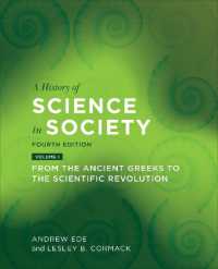 A History of Science in Society, Volume I : From the Ancient Greeks to the Scientific Revolution, Fourth Edition （4TH）