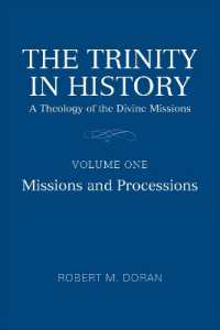 The Trinity in History : A Theology of the Divine Missions, Volume One: Missions and Processions (Lonergan Studies)