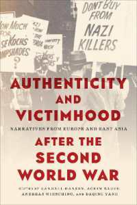 Authenticity and Victimhood after the Second World War : Narratives from Europe and East Asia (German and European Studies)