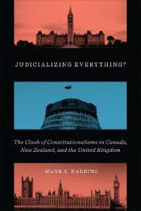 Judicializing Everything? : The Clash of Constitutionalisms in Canada, New Zealand, and the United Kingdom