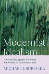Modernist Idealism : Ambivalent Legacies of German Philosophy in Italian Literature (Toronto Italian Studies)
