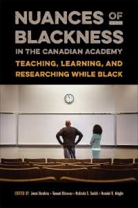 Nuances of Blackness in the Canadian Academy : Teaching, Learning, and Researching While Black