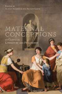 Maternal Conceptions in Classical Literature and Philosophy (Phoenix Supplementary Volumes)