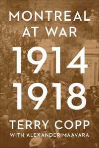 Montreal at War, 1914-1918 (The Canadian Experience of War) -- Hardback