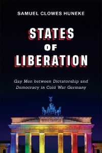 States of Liberation : Gay Men between Dictatorship and Democracy in Cold War Germany (German and European Studies)