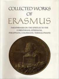 Collected Works of Erasmus : Paraphrases on the Epistles to the Corinthians, Ephesians, Philippans, Colossians, and Thessalonians (Collected Works of Erasmus)