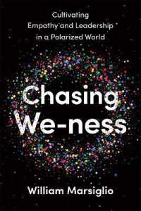 Chasing We-ness : Cultivating Empathy and Leadership in a Polarized World