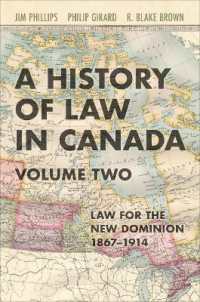 A History of Law in Canada, Volume Two : Law for a New Dominion, 1867-1914 (Osgoode Society for Canadian Legal History)