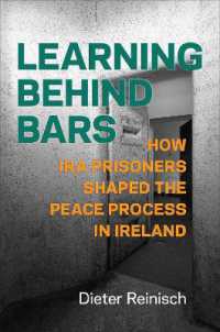 Learning Behind Bars : How IRA Prisoners Shaped the Peace Process in Ireland