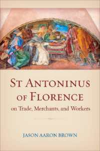St Antoninus of Florence on Trade, Merchants, and Workers (Toronto Studies in Medieval Law)