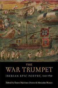 The War Trumpet : Iberian Epic Poetry, 1543-1639 (Toronto Iberic)