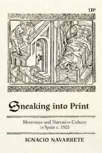 Sneaking into Print : Mouvance and Narrative Culture in Spain C. 1500 (Toronto Iberic)