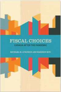 Fiscal Choices : Canada after the Pandemic (The Johnson-shoyama Series on Public Policy)