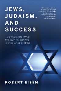 Jews， Judaism， and Success : How Religion Paved the Way to Modern Jewish Achievement