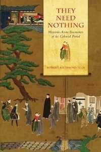 They Need Nothing : Hispanic-Asian Encounters of the Colonial Period
