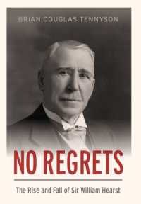 No Regrets : The Rise and Fall of Sir William Hearst