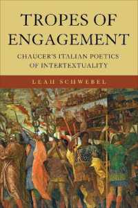 Tropes of Engagement : Chaucer's Italian Poetics of Intertextuality