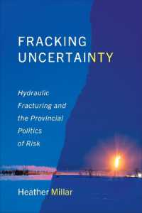 Fracking Uncertainty : Hydraulic Fracturing and the Provincial Politics of Risk (Studies in Comparative Political Economy and Public Policy)