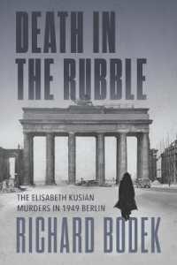 Death in the Rubble : The Elisabeth Kusian Murders in 1949 Berlin (German and European Studies)