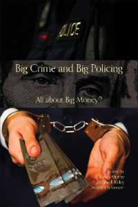 Big Crime and Big Policing : All about Big Money?
