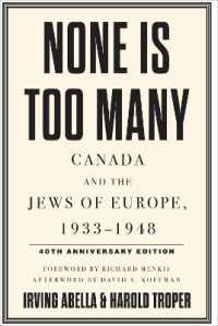 None Is Too Many : Canada and the Jews of Europe, 1933-1948